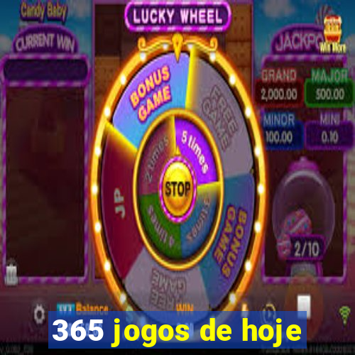 365 jogos de hoje